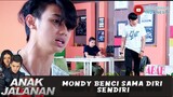 MONDY BENCI SAMA DIRI SENDIRI - ANAK JALANAN