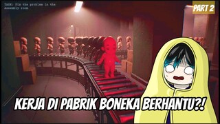 Pabrik Boneka ini Berhantu!! - Dollmare_Part 2