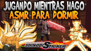 ASMR RELAJANTE PARA DORMIR mientras juego Naruto to boruto shinobi striker