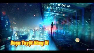 Nightcore - Đoạn Tuyệt Nàng Đi