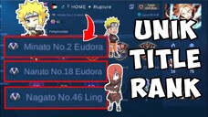 LOKASI TITLE RANK NARUTO DI MLBB