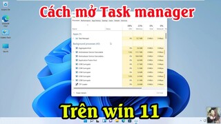 Cách mở Task manager trên win 11 | Bật task manager trên  win 11