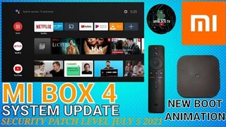 MI BOX 4 | SYSTEM UPDATE | NEW BOOT ANIMATION | JULY 5 2021 SECURITY PATCH