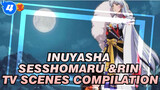 Inuyasha | Sesshomaru &Rin TV Scenes Compilation_C4