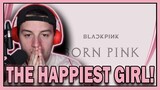 BLACKPINK - The Happiest Girl REACTION!