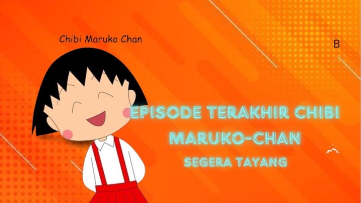 EpisodeTerakhir Chibu Maruko Chan Segera Tayang