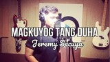 Jeremy Secuya - MAGKUYOG TANG DUHA (Kuya Bryan - OBM)