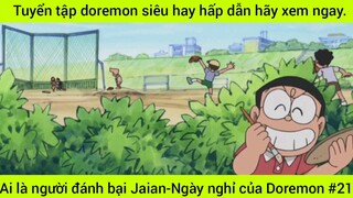 Tuyển tập tập Doraemon siêu hay hấp dẫn #21