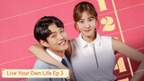 Live Your Own Life Ep 3 Eng Sub