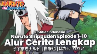 ALUR CERITA NARUTO SHIPPUDEN EPISODE 1 - 10 SASUKE BADASS SUBTITTLE INDONESIA LENGKAP