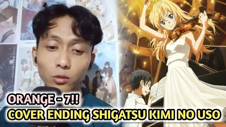 COVER  ENDING SHIGATSU KIMI NO USO - ORANGE 7!!