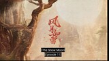 🇨🇳EP11 THE SNOW MOON [ENG SUB] The Demon fox Emperor