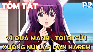 Vì quá mạnh , tôi bị gửi xuống núi lập dàn Harem - Phần 2 - Tóm Tắt Anime Hay | Flick Anime