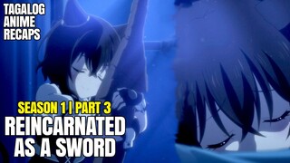 Nagkakamabutihan na Ang Dalaga sa Kanyang Espada | Reincarnated as a Sword EP 3 Tagalog Recap