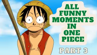 ALL FUNNY MOMENTS IN ONE PIECE || One Piece Funny Moments Compilation (Part 3)