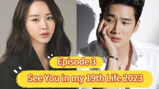 🇰🇷 See You in my 19th Life 2023 Episode 3| English SUB (1080q)