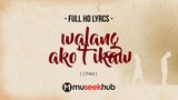 LTNM - Walang Ako't Ikaw [ FULL HD ] Lyrics ðŸŽµ