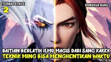 BAITIAN MEMPELAJARI TEKNIK MENGHENTIKAN WAKTU - ALUR CERITA ETERNAL STRIFE #2