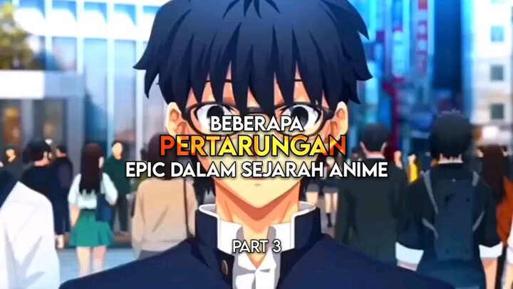 Beberapa pertarungan epic dalam sejarah Anime | PART 3