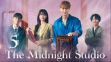 The Midnight Studio Episode 5