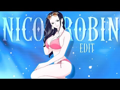 Nico Robin「 Pmv edit 」One Piece edit