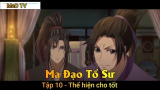 Ma Đạo Tổ Sư Tập 10 - Thể hiện cho tốt