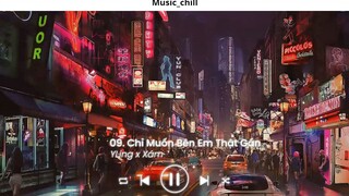 Nhạc Chill Ít thôi nhé không nhiều Ít Nhưng Dài Lâu lofi Anh Yêu Vội Thế Nhạc ho