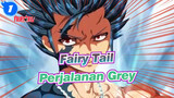 [Fairy Tail] Perjalanan Tumbuh Dewasa Grey_1