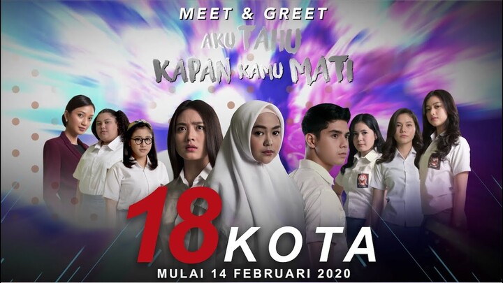 18 KOTA MEET&GREET FILM "AKU TAHU KAPAN KAMU MATI"