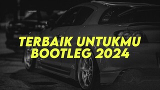 DJ TERBAIK UNTUKMU V2 || BOOTLEG 2024 [NDOO LIFE]