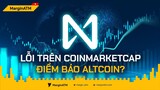 "ĐIỀM BÁO ALTCOIN", Lỗi Trên Coinmarketcap | MarginATM