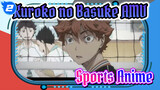 Kuroko no Basuke AMV
Sports Anime_2