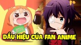 Dấu Hiệu Cho Thấy Bạn Mắc Hội Chứng Fan Anime
