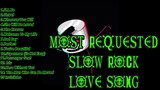 MOST REQUESTED SLOW ROCK LOVE SONG