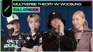 WOOSUNG on The Rose, Epik High, Solo Albums, and… the Multiverse Theory??? | GET REAL S3 Ep. #2