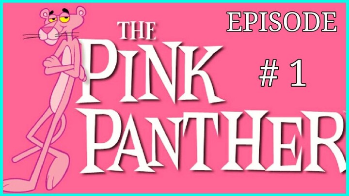 The Pink Panther Show Episode #1 / The Pink Phink.