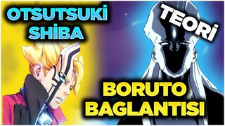 Otsutsuki Shibai Ve Boruto Bağlantısı | Boruto Yeni Tanrı | Yeni Boruto Teorisi