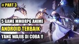 5 Game MMORPG Anime Android Terbaik Yang Wajib Di Coba !! Part 3