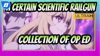 A Certain Scientific Railgun|【4k】Completed Collection of OP&ED_T8