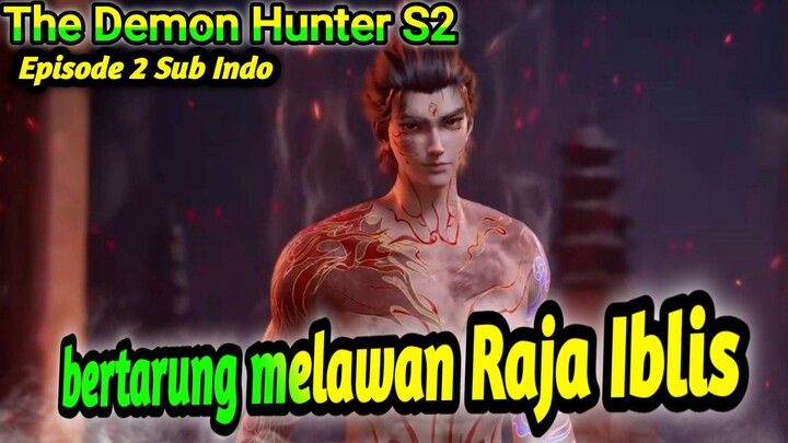 The Demon Hunter S2 Episode 2 [ Azure Legacy ] Pertarungan sengit melawan raja iblis.