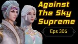 Against The Sky Supreme Eps 306
