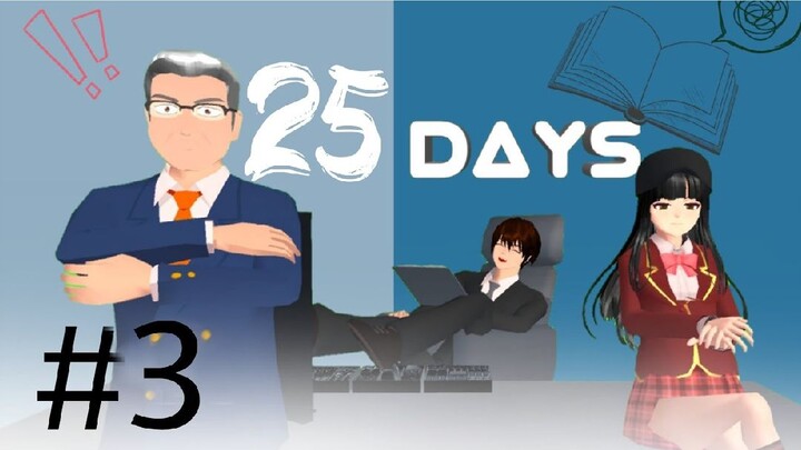 25 DAYS EPISODE 3 || DRAMA SAKURA SCHOOL SIMULATOR