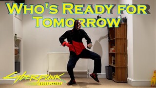 Who's Ready for Tomorrow - Cyberpunk: Edgerunners (Rat Boy & IBDY) | Freestyle Dance Cover