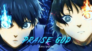 AMV EDIT KEREN / PRAISE GOD / BLUE LOCK ⚽🔥