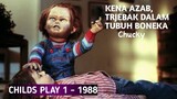 AWAL MULA KEMUNCULAN CHUCKY |Alur Cerita Film Childs Play 1988