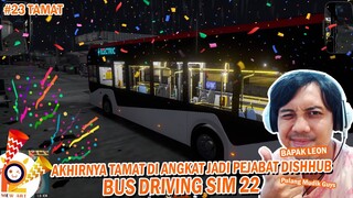 #23 Tamat Bus Driving Sim 22 Jadi Pejabat DIshub wkwkwk - Buss Simulator Indonesia