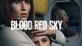 ℕ𝕖𝕥𝕗𝕝𝕚𝕩: Blood Red Sky (2021)