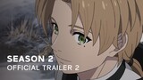 Mushoku Tensei: Jobless Reincarnation Season 2 - Official Trailer 2