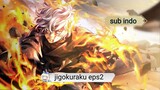JIGOKURAKU EPS2 sub:indo #jigorukaku/hell's paradise sub indo