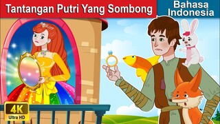 Tantangan Putri Yang Sombong 👸 Haughty Princess in Indonesian 🌜 WOA - Indonesian Fairy Tales